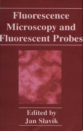 Fluorescence Microscopy and Fluorescent Probes