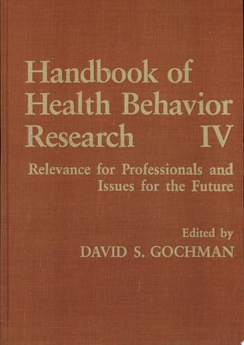 Handbook of Health Behavior Research IV Relevance for Professionals and Issues for the Future