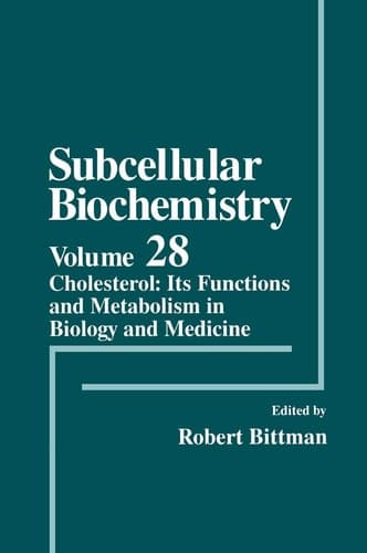Cholesterol Its Functions and Metabolism in Biology and Medicine