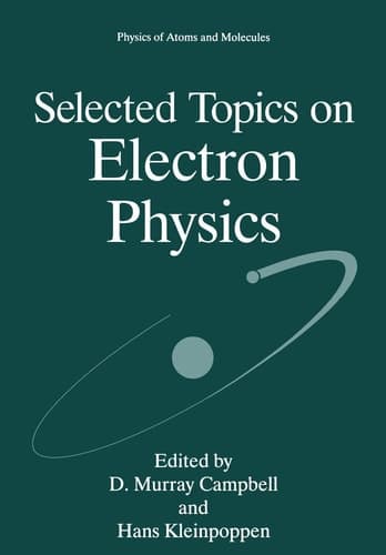 Selected Topics on Electron Physics (Physics of Atoms and Molecules)