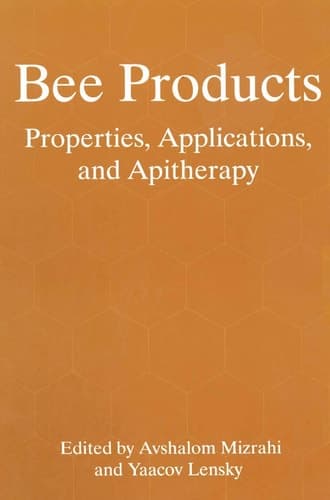 Bee Products Properties, Applications, and Apitherapy