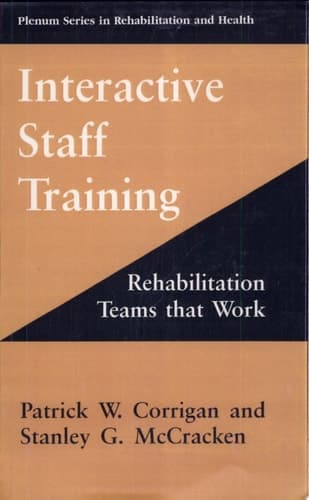Interactive Staff Training Rehabilitation Teams that Work