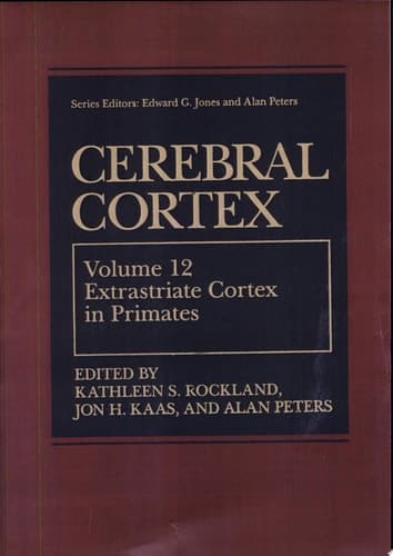 Cerebral Cortex Volume 12: Extrastriate Cortex in Primates