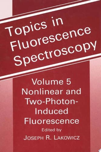 Topics in Fluorescence Spectroscopy Nonlinear and Two-Photon-Induced Fluorescence