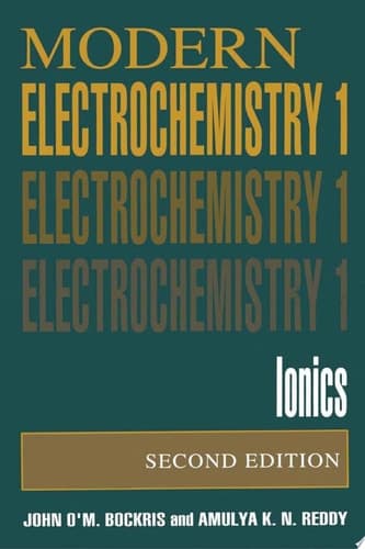 Volume 1: Modern Electrochemistry Ionics