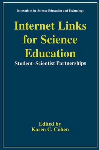 Internet Links for Science Education: Student - Scientist Partnerships (Innovations in Science Education and Technology, 4)