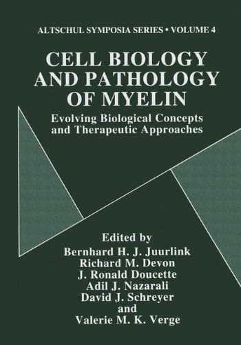 Cell Biology and Pathology of Myelin: Evolving Biological Concepts and Therapeutic Approaches (Alschul Symposia Series)