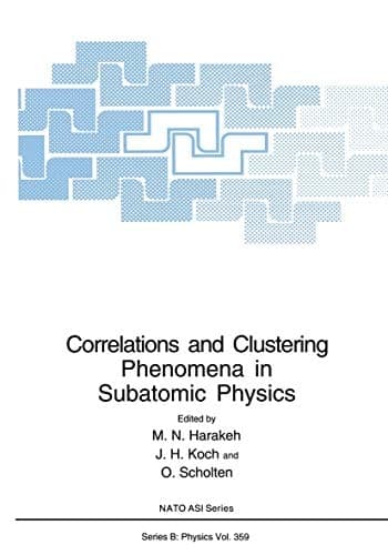 Correlations and Clustering Phenomena in Subatomic Physics (Nato Science Series B:)