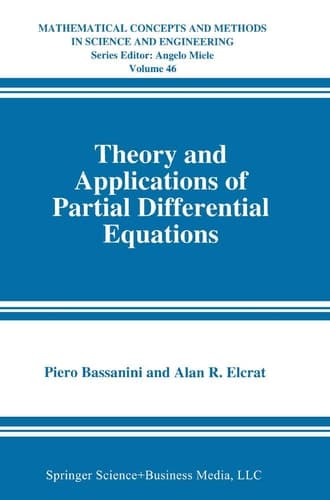 Theory and Applications of Partial Differential Equations (Mathematical Concepts and Methods in Science and Engineering, 46)