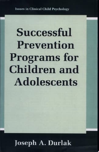 Successful Prevention Programs for Children and Adolescents