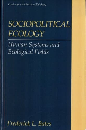 Sociopolitical Ecology Human Systems and Ecological Fields