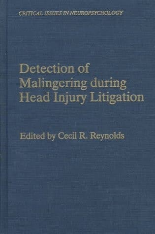 Detection of Malingering During Head Injury Litigation