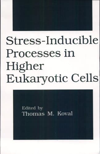 Stress-Inducible Processes in Higher Eukaryotic Cells