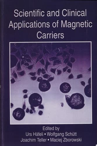 Scientific and Clinical Applications of Magnetic Carriers