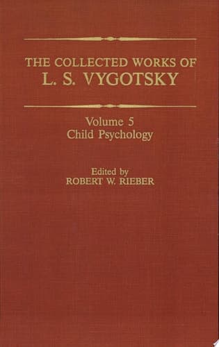 The Collected Works of L. S. Vygotsky Child Psychology