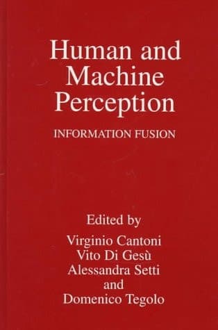 Human and Machine Perception: Information Fusion (Condor Book)
