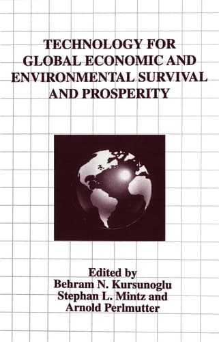 Technology for Global Economic and Environmental Survival and Prosperity (363)