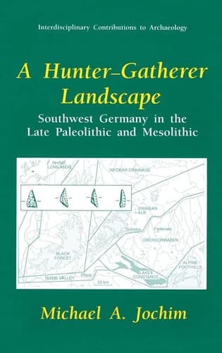 A Hunter-gatherer Landscape Southwest Germany in the Late Paleolithic and Mesolithic