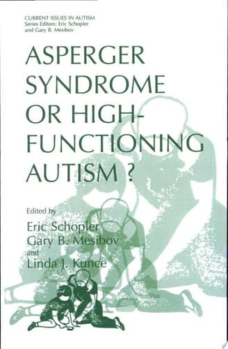Asperger Syndrome or High-Functioning Autism?