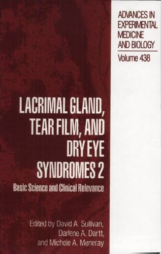 Lacrimal Gland, Tear Film, and Dry Eye Syndromes 2 basic science and clinical relevance ; [proceedings of the SecondInternational Conference on the Lacrimal Gland, Tear Film, and Dry Eye Syndromes, held November 16 - 19, 1996, at the Southampton Princess Resort, Bermuda]