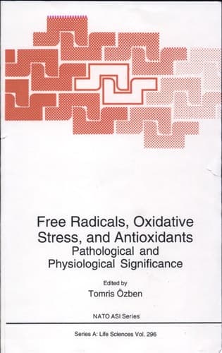 Free Radicals, Oxidative Stress, and Antioxidants Pathological and Physiological Significance