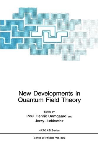 New Developments in Quantum Field Theory (NATO Science Series B:, 366)