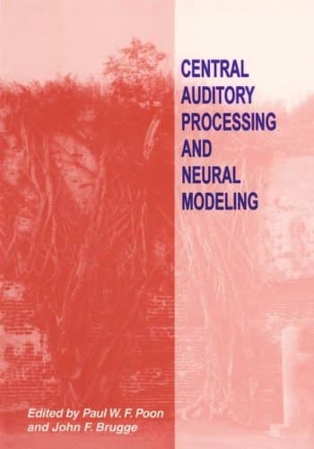 Central Auditory Processing and Neural Modeling (369)