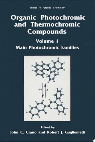 Organic Photochromic and Thermochromic Compounds Volume 1: Photochromic Families