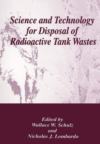 Science and Technology for Disposal of Radioactive Tank Wastes