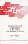 Development and Organization of the Retina: From Molecules to Function (Nato Science Series: A:)