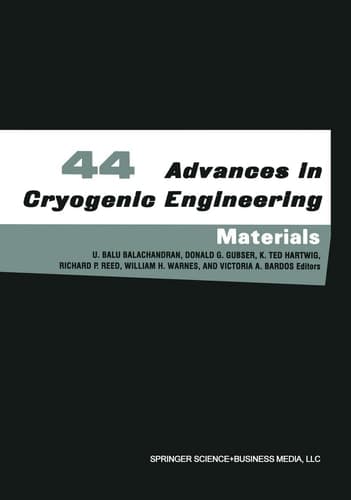 Advances in Cryogenic Engineering (Materials): Parts A & B. Structural and Cryocooler Materials (Advances in Cryogenic Engineering)