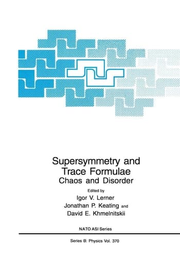Supersymmetry and Trace Formulae: Chaos and Disorder (NATO Science Series B:, 370)