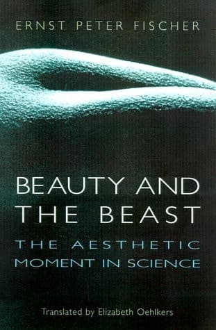 Beauty and the Beast: The Aesthetic Moment in Science