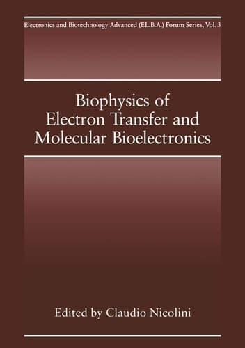 Biophysics of Electron Transfer and Molecular Bioelectronics (Electronics and Biotechnology Advanced (Elba) Forum Series, 3)