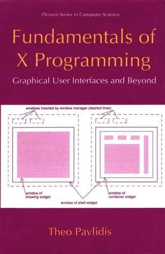 Fundamentals of X Programming: Graphical User Interfaces and Beyond (Series in Computer Science)