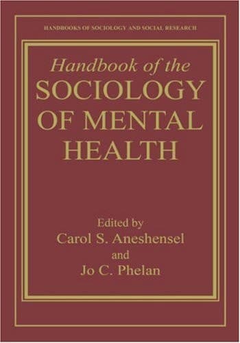 Handbook of the Sociology of Mental Health