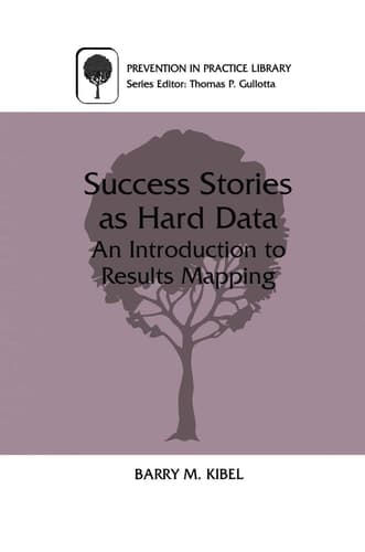 Success Stories as Hard Data An Introduction to Results Mapping