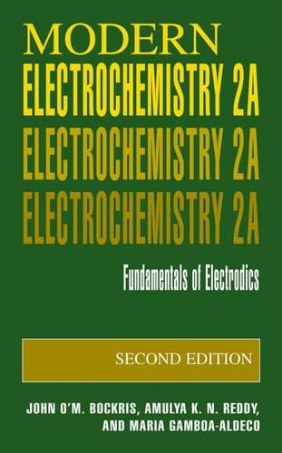 Modern Electrochemistry 2A Fundamentals of Electrodics