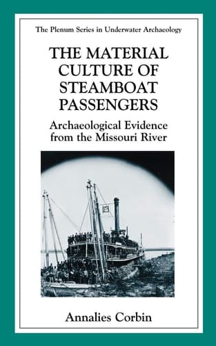 The Material Culture of Steamboat Passengers Archaeological Evidence from the Missouri River