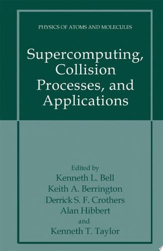 Supercomputing, Collision Processes, and Applications