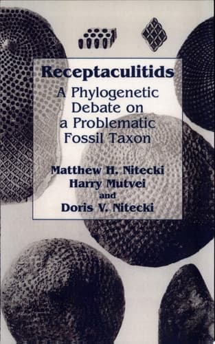 Receptaculitids A Phylogenetic Debate on a Problematic Fossil Taxon