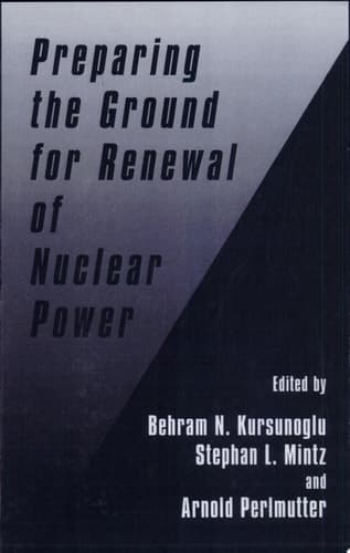 Preparing the Ground for Renewal of Nuclear Power