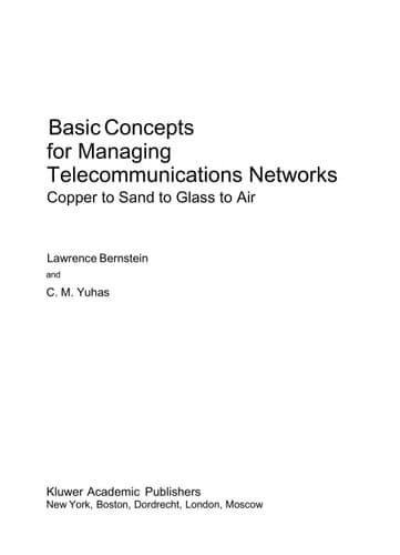 Basic Concepts for Managing Telecommunications Networks Copper to Sand to Glass to Air