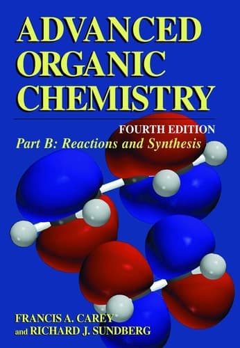 Advanced Organic Chemistry Part B: Reaction and Synthesis