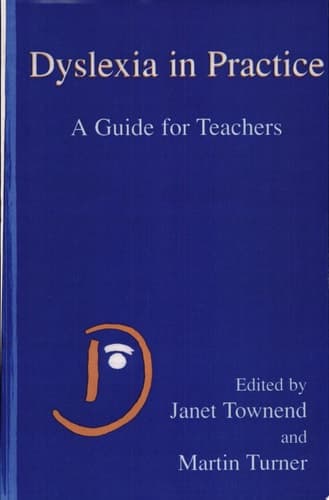 Dyslexia in Practice A Guide for Teachers