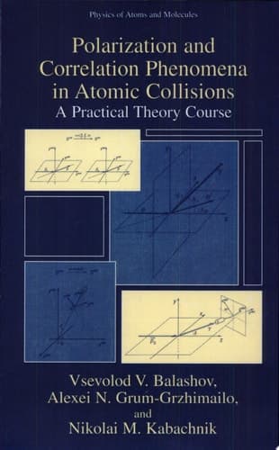 Polarization and Correlation Phenomena in Atomic Collisions A Practical Theory Course