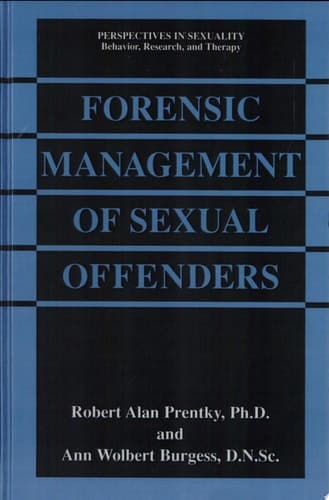 Forensic Management of Sexual Offenders