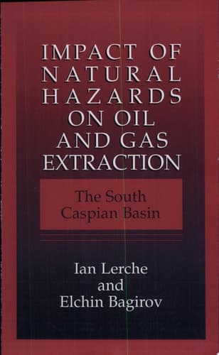 Impact of Natural Hazards on Oil and Gas Extraction The South Caspian Basin