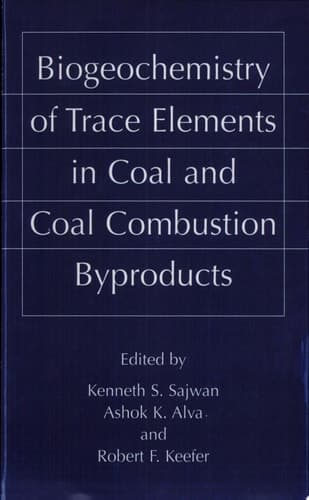 Biogeochemistry of Trace Elements in Coal and Coal Combustion Byproducts