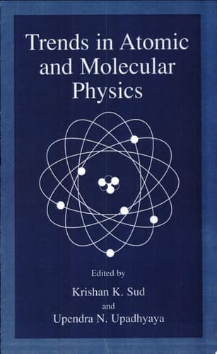 Trends in Atomic and Molecular Physics